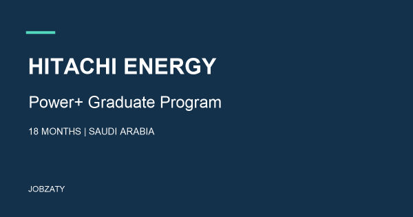 هيتاشي للطاقة تعلن برنامج Power+ لتطوير الخريجين لمدة 18 شهرًا